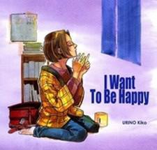 I Want To Be Happy Manga