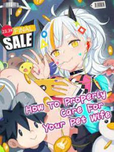 How To Properly Care For Your Pet Wife Manga