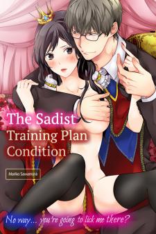 The Sadist Training Plan Condition - No Way… You’Re Going To Lick Me There?