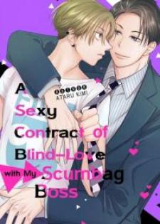 A Sexy Contract Of Blind-Love With My Scumbag Boss Manga